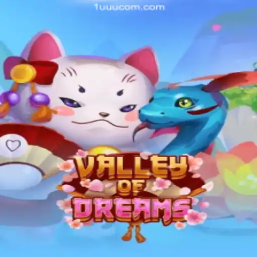 Valley of Dreams: Unveiling the Mysteries of the Enchanting Game